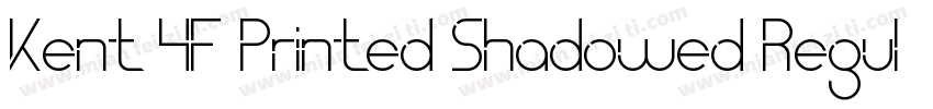 Kent 4F Printed Shadowed Regular字体转换